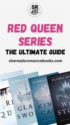 How Many Books in the Red Queen Series: An Insight into a Fictional Universe