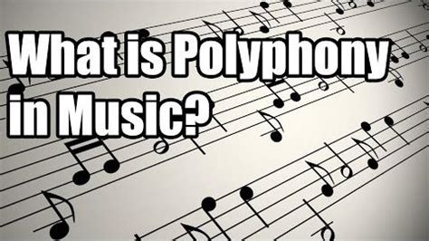 what is polyphony in music? how does it relate to the complexity of musical composition?