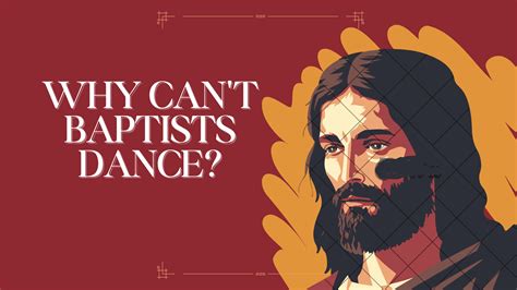 Why Can't Baptists Dance? And the Enchantment of Movement in Faith